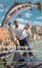 Last Trout in Venice : The Far-Flung Escapades of an Accidental Adventurer - Book