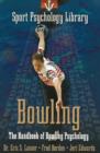 Sport Psychology Library -- Bowling : The Handbook of Bowling Psychology - Book