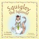 Squigley the Squirrel - Book