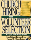Church Hiring and Volunteer Selection : A Legal and Policy Guide - Book