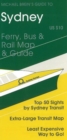 Sydney : Ferry, Bus & Rail Map & Guide - Book