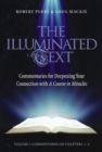 The Illuminated Text Vol 1 : Commentaries for Deepening Your Connection with A Course in Miracles - Book