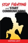 Stop Fighting and Start Communicating - Book