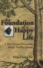 Foundation of a Happy Life : A Well-Planted Personality Brings Healthy Growth - Book