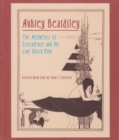 Aubrey Beardsley : The Aesthetics of Decadence and the Line Block Print - Book