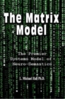 Matrix Model : The premier systems model of Neuro-semantics - Book