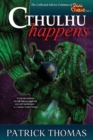 Cthulhu Happens : A Dear Cthulhu Collection - Book