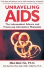 Unraveling AIDS : The Independent Science and Promising Alternative Therapies - Book