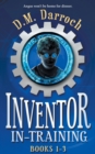 Inventor-in-Training Books 1-3 : The Pirate's Booty, The Crystal Lair, Cyborgia (Inventor-in-Training Omnibus) - Book