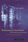 Remnants of Auschwitz : The Witness and the Archive - Book