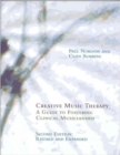 Creative Music Therapy : A Guide to Fostering Clinical Musicianship - Book