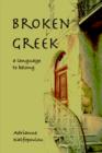 Broken Greek -- A Language to Belong - Book
