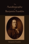 The Autobiography of Benjamin Franklin - Book