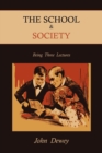 The School & Society : Being Three Lectures - Book