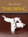 The Art of Throwing : Principles & Techniques - Book