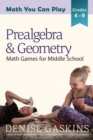 Prealgebra & Geometry : Math Games for Middle School - Book