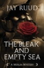 The Bleak and Empty Sea : The Tristram and Isolde Story - Book