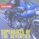 Superbikes of the Seveties , Db1817 - Book