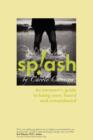 Splash : An Introvert's Guide to Being Seen, Heard and Remembered - Book