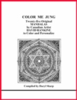 Color Me Jung : Twenty-Five Original Mandalas by Canadian Artist David Rankine to Color and Personalize - Book