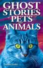 Ghost Stories of Pets and Animals - Book