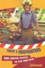 Where There's Food,There's Firefighters : More Surefire Recipes to Feed Your Crew - Book