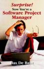 Surprise! Now You're a Software Project Manager - Book