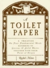 A Toilet Paper : A treatise on four fundamental words referring to gaseous and solid wastes together with their point of origin - Book