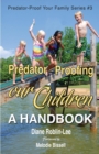 Predator-Proofing Our Children : A Handbook - Book