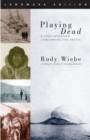 Playing Dead : A Contemplation Concerning the Arctic - Book