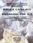 Breaking the Ice/Briser La Glace : Proceedings of the 7th ACUNS (Inter)National Student Conference on Northern Studies - Book