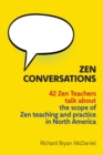 Zen Conversations : The Scope of Zen Teaching and Practice in North America - Book