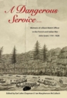 Dangerous Service : Memoirs of a Black Watch Officer in the French & Indian War -- John Grant, 17411828 - Book