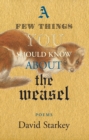 A Few Things You Should Know About the Weasel - Book