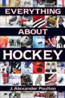 Everything About Hockey - Book