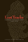 Lost Tracks : Buffalo National Park, 1909-1939 - Book