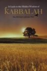 Guide to the Hidden Wisdom of Kabbalah - Book