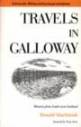 Travels in Galloway : Memoirs from South-West Scotland - Book