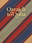 Qarajeh to Quba : Rugs and Flatweaves from East Azarbayjan and the Transcaucasus - Book
