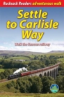 Settle to Carlisle Way : Walk the Famous Railway - Book