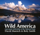 Wild America : A Personal Celebration of the National Parks - Book