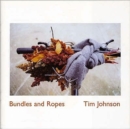 Bundles and Ropes : Tim Johnson - Book