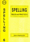Spelling Rules and Practice : No. 6 - Book