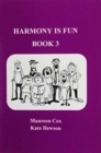 Harmony is Fun : Bk. 3 - Book