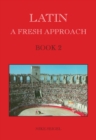 Latin: A Fresh Approach Book 2 - Book
