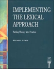 Implementing the Lexical Approach : Putting Theory into Practice - Book