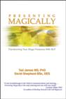 Presenting Magically : Transforming Your Stage Presence with NLP - Book