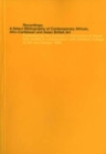 Recordings : Select Bibliography of Contemporary African, Afro-Caribbean and Asian British Art - Book