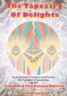 Tapestry Of Delights: Expanded Two-volume Edition : The Ultimate Guide to UK Rock & Pop of the Beat, R&B, Psychedelic and Progressive Eras 1963-1976 (Two Books) - Book