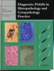 Diagnostic Pitfalls in Histopathology and Cytopathology Practice - Book